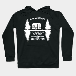 Caravan life: Where the journey is as important as the destination Caravanning and RV Hoodie